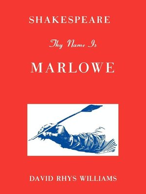 cover image of Shakespeare Thy Name is Marlowe